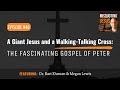 A Giant Jesus And A Walking Talking Cross The Fascinating Gospel Of Peter