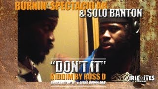 Solo Banton x Spectacular x Irie Ites  - Don't It [Official Video]