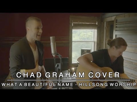 What a Beautiful Name | Hillsong Worship l Cover by Chad Graham