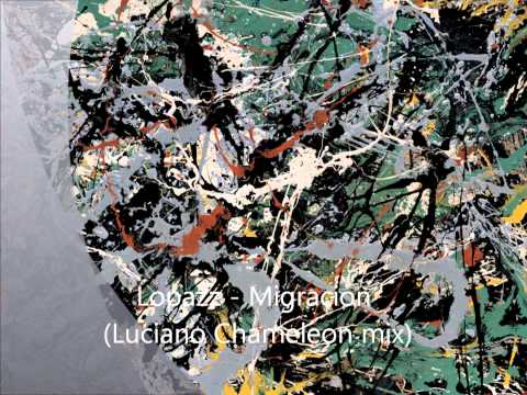 Lopazz - Migracion (Luciano Chameleon mix)
