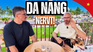 Traum geplatzt? Warum Da Nang nicht mehr das Paradies von früher ist