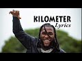 Burna Boy - Kilometer (Lyrics Video)