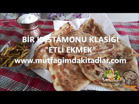 Etli ekmek (Bir Kastamonu Klasiği) - Alim Gitme Pazara Kastamonu Türküsü eşliğinde-Hamur İşleri