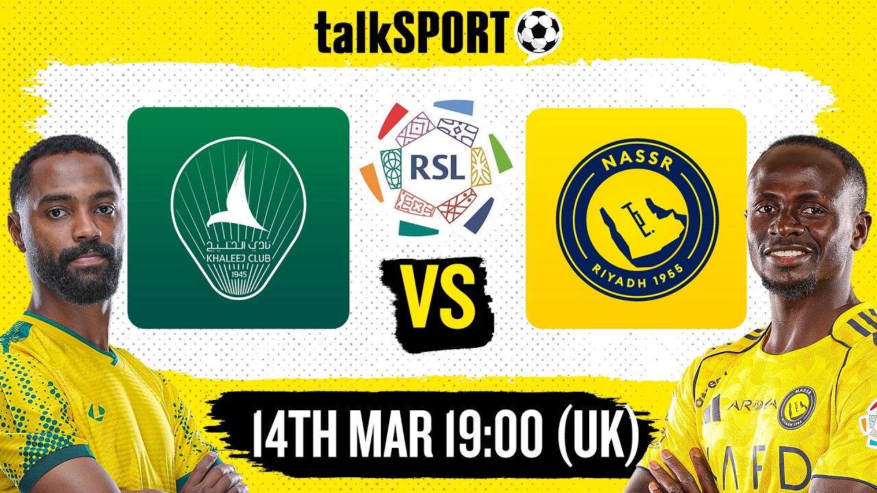 LIVE: Al Khaleej vs Al Nassr | Roshn Saudi League | talkSPORT