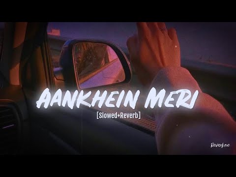 Aankhein Meri Shrey Singhal perfectly slowed 🎧❤️‍🩹😻