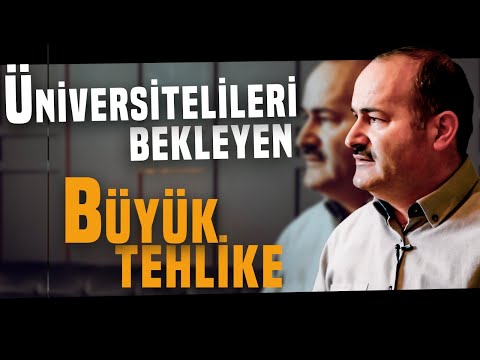 Üniversitelileri Bekleyen Büyük Tehlike | Said Şaşmaz
