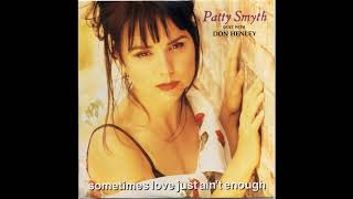 Download lagu Patty Smyth ft. Don Henley - Sometimes Love Just Ain't Enough mp3