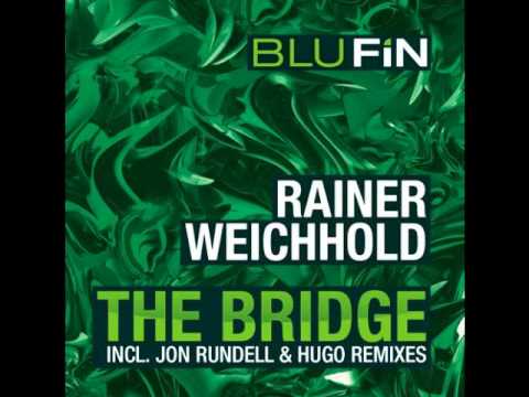 Rainer Weichhold - The Bridge (Jon Rundell Remix) (short version)