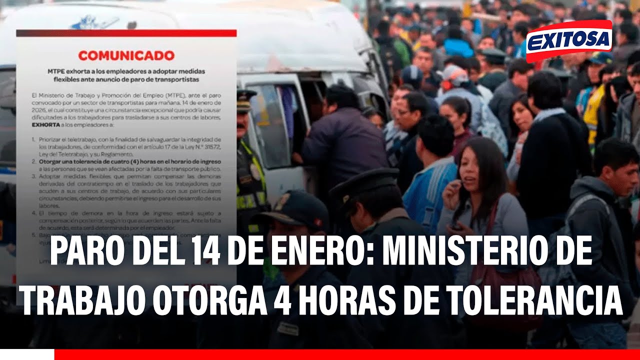 🔴🔵 Paro del 14 de enero: Ministerio de Trabajo otorga 4 horas de tolerancia en horario de ingreso