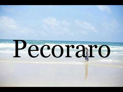 How To Pronounce Pecoraro🌈🌈🌈🌈🌈🌈Pronunciation Of Pecoraro