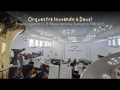 Ensaio regional CCB Maria Antônia Sumaré 17/08/2025 (Ir. Daniel Calegari)