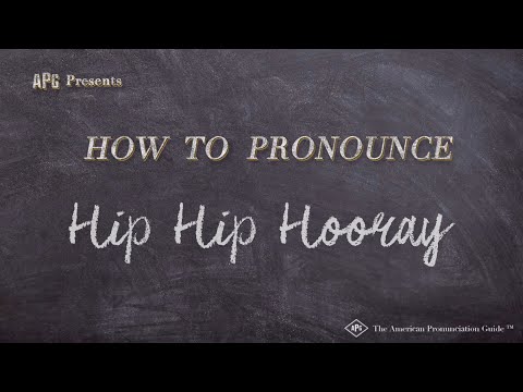 How to Pronounce Hip Hip Hooray (Real Life Examples!)