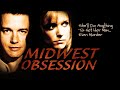 Midwest Obsession 1995 Full Movie Courtney Thorne Smith Kyle Secor Stephen Fanning