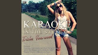 Heaven, Heartache and the Power of Love (In the Style of Trisha Yearwood) (Karaoke Version)