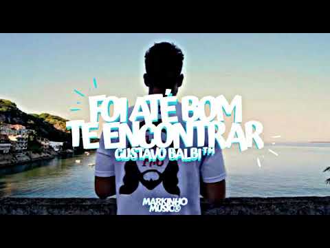 PARÓDIA : GUSTAVO BALBI - FOI ATÉ BOM TE ENCONTRAR - [ FUNK GOSPEL 2019 ]