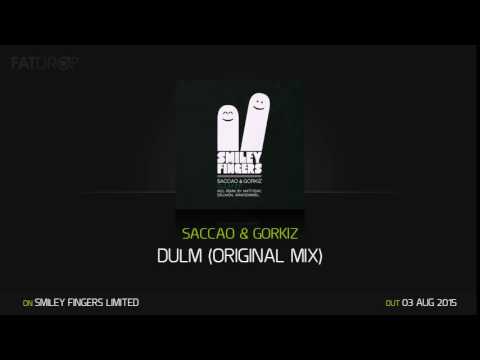 Saccao & Gorkiz - Dulm (Original Mix) Smiley Fingers Limited