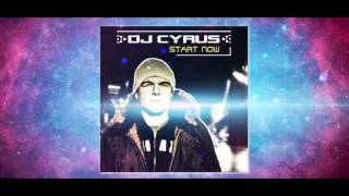 DJ Cyrus - Start Now / 2014 EDM Festival Sound