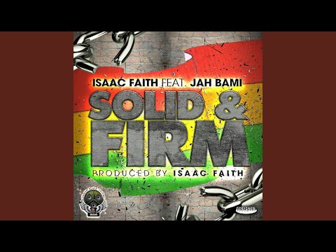 Solid & Firm (feat. Jah Bami)
