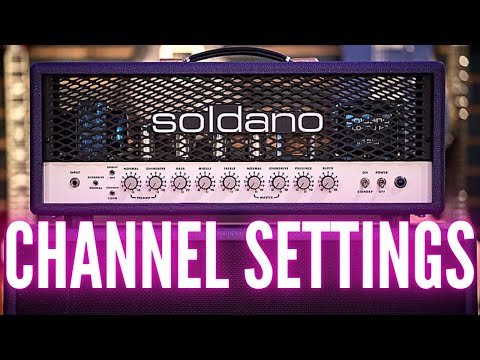 Soldano SLO 100 Version 2 | Channel Settings & Tone Tips