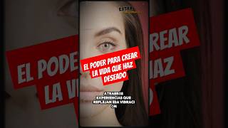 El poder para crear la vida que quiero #leydelaatracción #leyatraccion