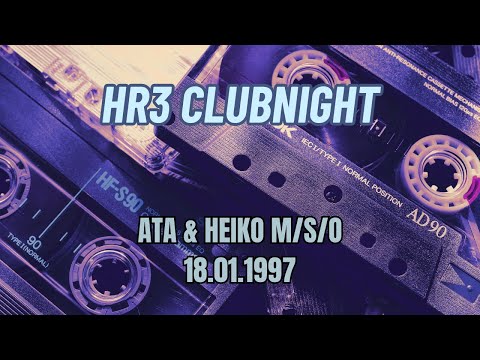 HR3 Clubnight - Ata & Heiko MSO - 18.01.1997