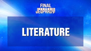 Literature | Final Jeopardy! | JEOPARDY!