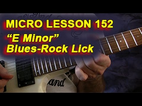 Micro Lesson 152: "E Minor" Blues Rock Lick
