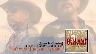 THE BELLAMY BROTHERS Jesus is coming