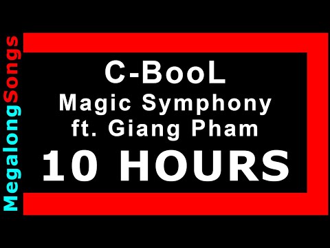 C-BooL - Magic Symphony ft. Giang Pham 🔴 [10 HOUR LOOP] ✔️