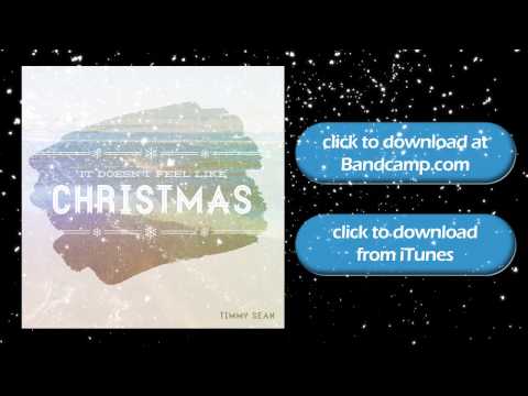 Timmy Sean - It Doesn't Feel Like Christmas (Original Christmas Song)