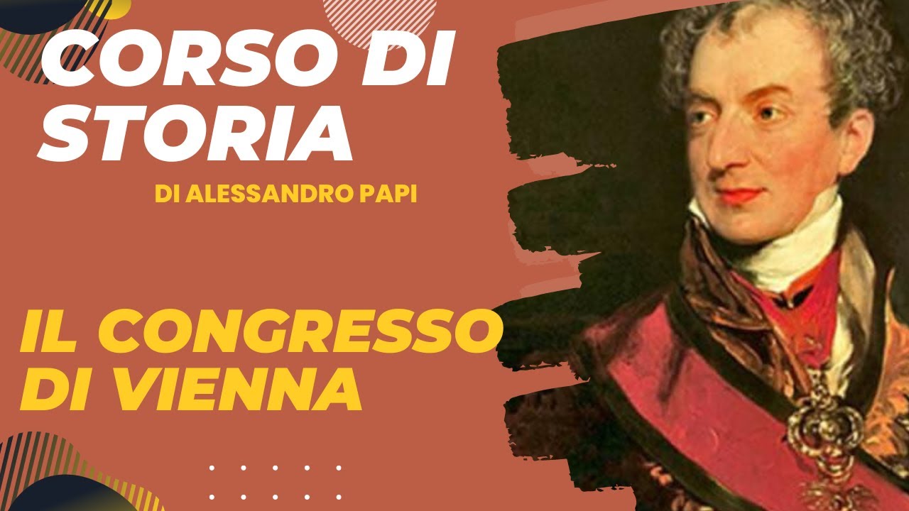 Il Congresso di Vienna e l'Europa della Restaurazione