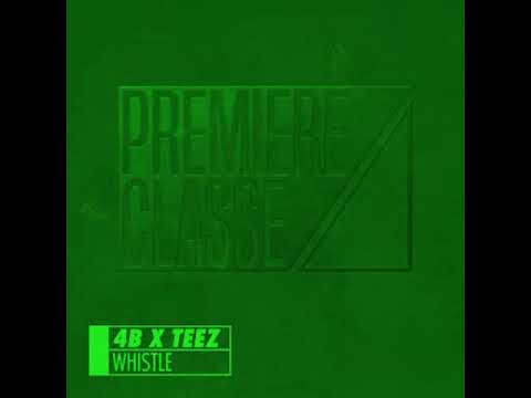 4B X TEEZ - Whistle (KranzzZ Remix)