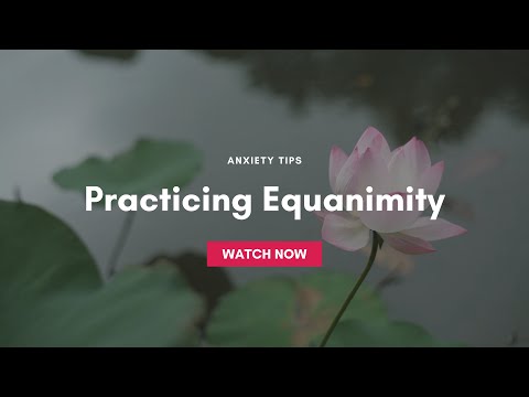 Practicing Equanimity
