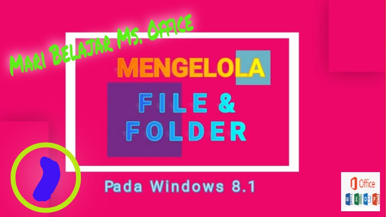 Mengelola File dan Folder Pada Windows