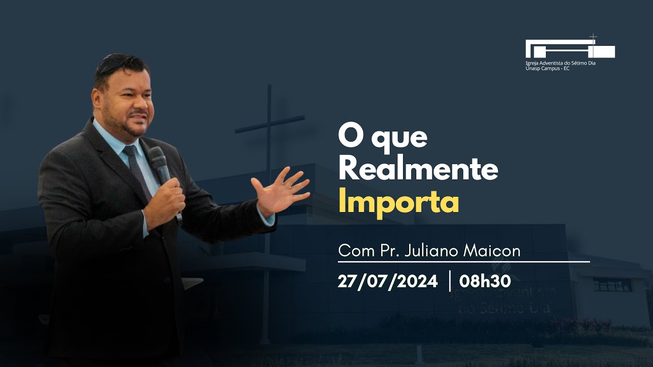 O que Realmente Importa l Pr. Juliano Maicon
