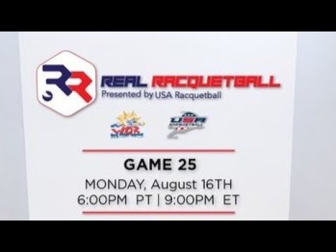 Real Racquetball - Presented by USA Racquetball (Game 25 - Aug 16, 2021)