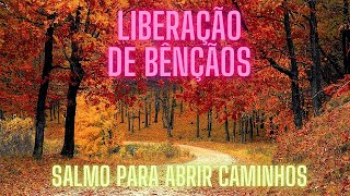 Salmo Poderoso Para  Abertura de Caminhos