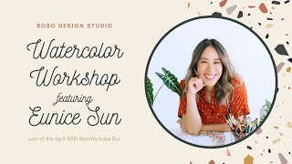 bobo design studio Watercolor Workshop with Eunice Sun of Electric Eunice