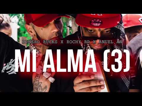 Dinero Bucks x Rochy RD x Anuel AA - Mi Alma 3 (Audio)