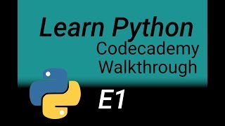Python | Codecademy walkthrough E01