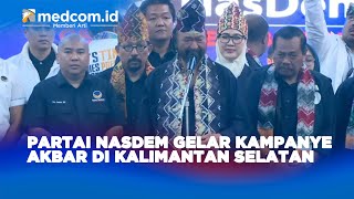 Download lagu PARTAI NASDEM GELAR KAMPANYE AKBAR DI KALIMANTAN SELATAN mp3 Download lagu PARTAI NASDEM GELAR KAMPANYE AKBAR DI KALIMANTAN SELATAN mp3