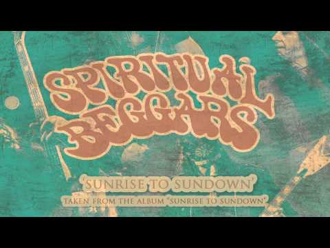 SPIRITUAL BEGGARS - Sunrise To Sundown (Album Track)