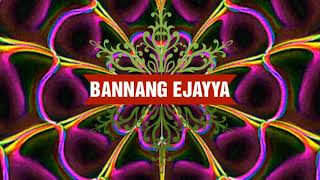 Download lagu BANNANG EJAYYA mp3