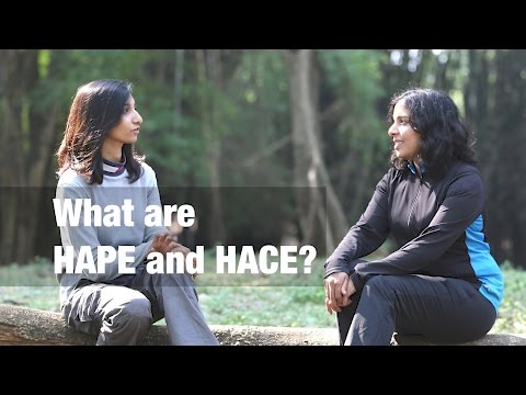 What are HAPE and HACE? | High Altitude Pulmonary Edema | Cerebral Edema | Symptoms | Treatments