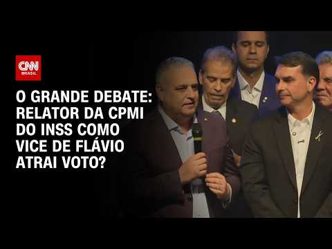 Relator da CPMI do INSS como vice de Flávio Bolsonaro atrai voto? | O GRANDE DEBATE
