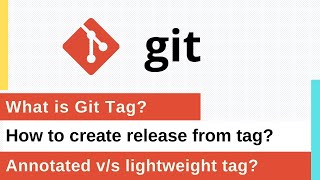 #6 Git Tutorial | What is Git Tag | Annotated & Lightweight tags | How to create release in GitHub