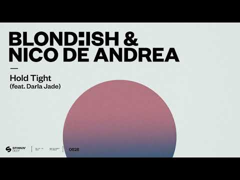 BLOND:ISH & Nico De Andrea - Hold Tight (feat. Darla Jade) [Official Audio]