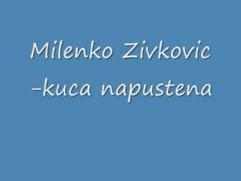 Milenko Zivkovic-kuca napustena