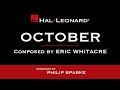 October – Eric Whitacre, arranged by Philip Sparke