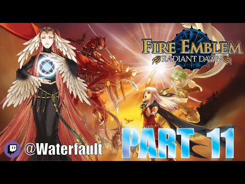 Fire Emblem Radiant Dawn Playthrough (PART 11)